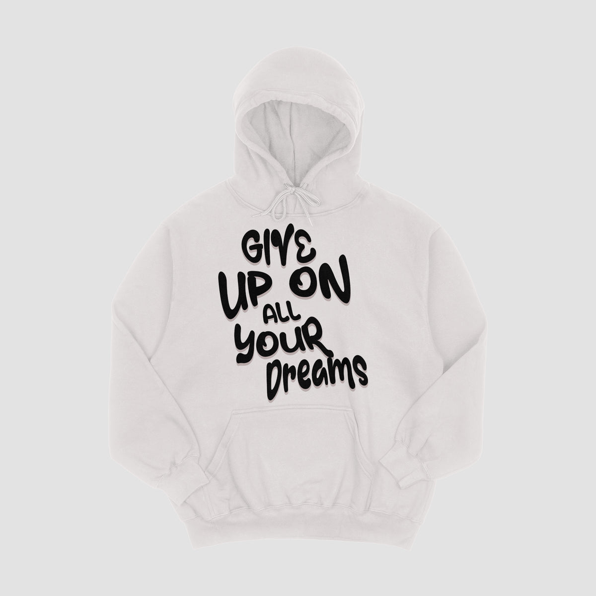 Give Up On All Your Dreams