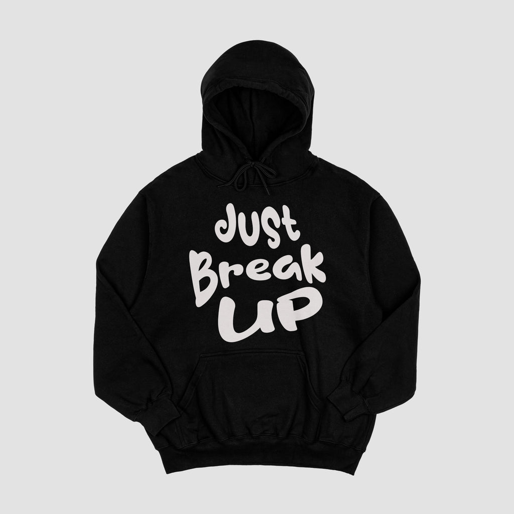 Just Break Up Hoodie