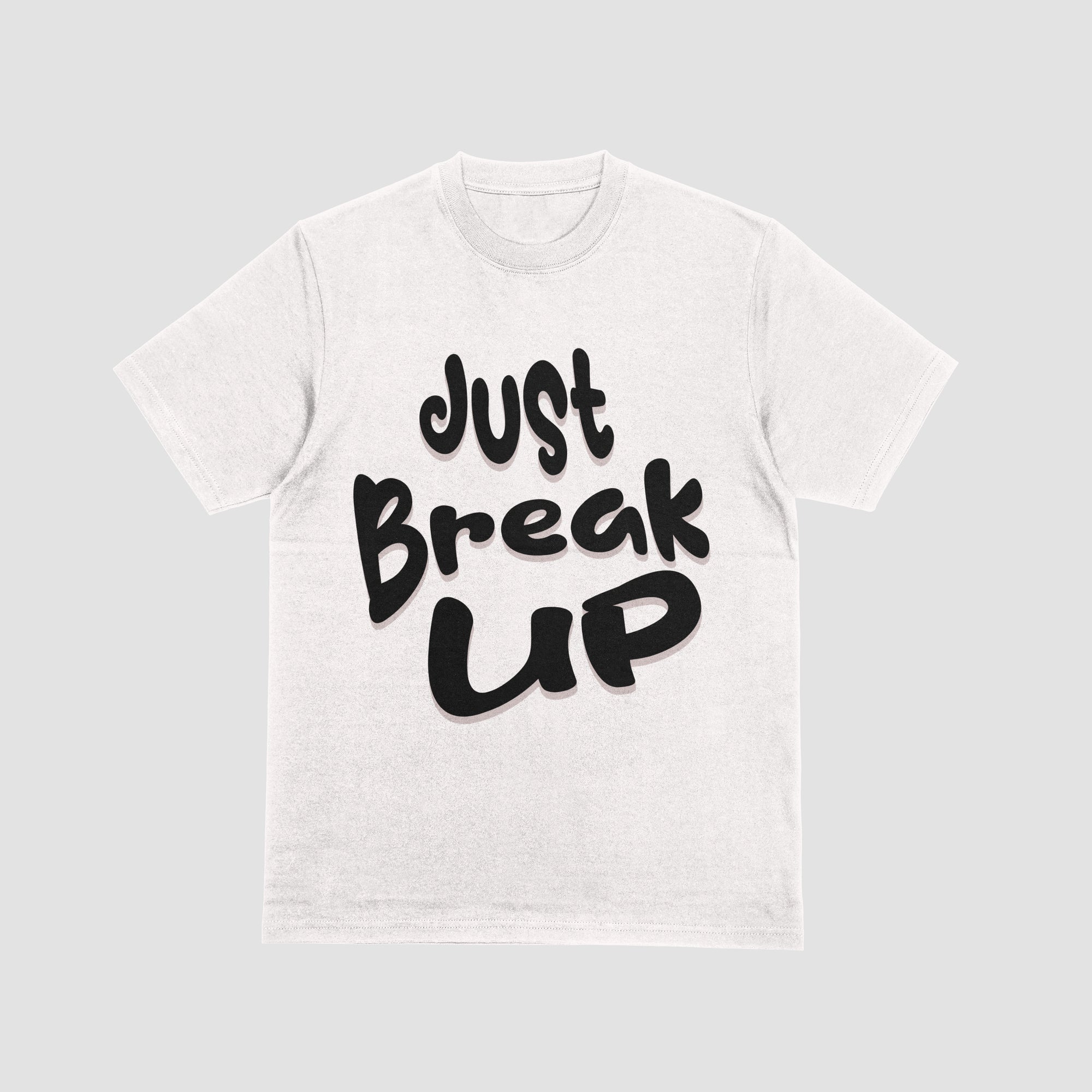 Just Break Up