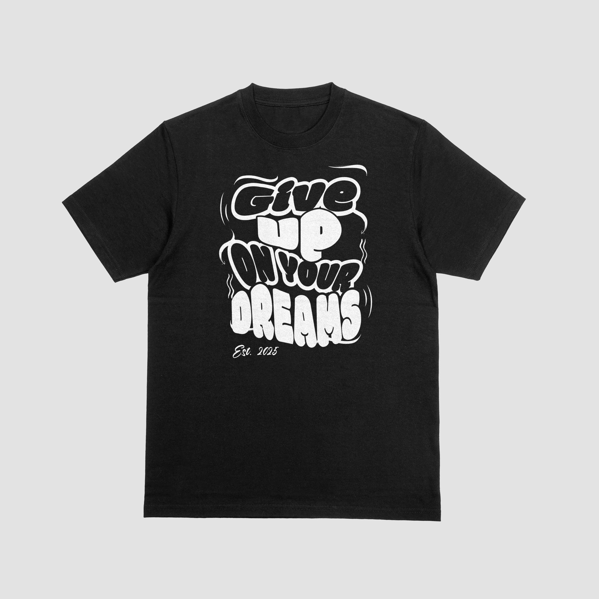 Give Up On Your Dreams